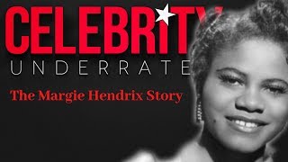 Celebrity Underrated  The Margie Hendrix Story [upl. by Duggan]