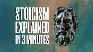 Stoicism Explained In 3 Minutes [upl. by Baudoin884]