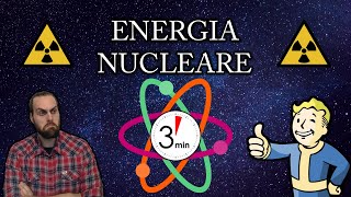 ENERGIA NUCLEARE  Te lo spiego in 3 minuti [upl. by Eceinaj]