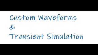 LTspice Custom Waveform and Transient Simulation [upl. by Nastassia234]