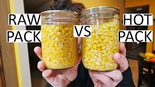 Canning Corn  HOT Pack VS RAW Pack Whats The Difference [upl. by Kowatch]