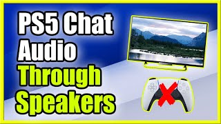 How to get PS5 Chat Audio Through TV Speakers and Not Controller Speaker Easy Method [upl. by Nahallac418]