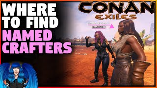 WHERE TO FIND NAMED CRAFTERS ON THE ISLE OF SIPTAH  Conan Exiles [upl. by Llenor685]