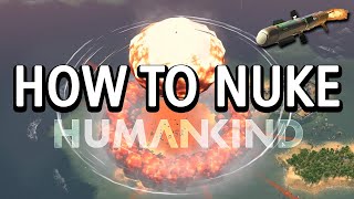 Humankind Nuclear Weapons Guide  How to Nuke Humankind [upl. by Nolahp]