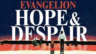 Neon Genesis Evangelion  Hope amp Despair [upl. by Elynad569]