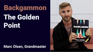 Backgammon quotThe Golden Pointquot explained by Grandmaster Marc Olsen [upl. by Uird]