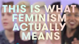 What It Means To Be A Feminist [upl. by Alahc933]