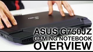 ASUS ROG G750JZ Gaming Notebook Overview [upl. by Giuditta237]