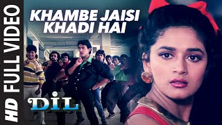 Khambe Jaisi Khadi Hai Full HD Video Song  Dil  Aamir Khan Madhuri Dixit [upl. by Maurreen]