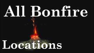 Dark Souls 3  All Bonfire Locations Guide Part 1 of 3   Cemetery of Ash To Farron Keep [upl. by Roderich]