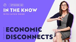 Economic Disconnects  ITK with Cathie Wood [upl. by Beauchamp674]