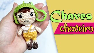 CHAVES AMIGURUMI CHAVEIRO [upl. by Molly]