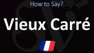 How to Pronounce Vieux Carré CORRECTLY French amp English Pronunciation [upl. by Nageam]