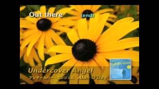 UNDERECOVER ANGEL  ALAN ODAY LYRICS [upl. by Yadnil]