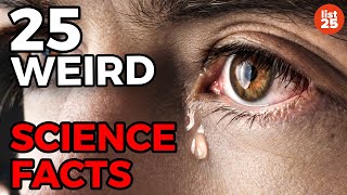 25 WEIRD Science Facts You May Not Know [upl. by Falk]