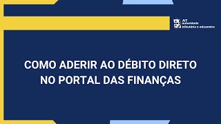 Gerir autorizações do débito direto no Portal das Finanças [upl. by Vieva]