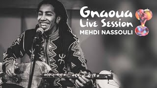 Mehdi Nassouli Gnawa live session  Jilala  Part I [upl. by Eico]