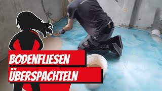 Bodenfliesen überspachteln  Bauhelden [upl. by Llednor999]