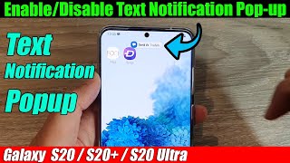 Galaxy S20S20 How to EnableDisable Text Notification Popup [upl. by Ramsdell]