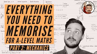 Everything you NEED to memorise for ALevel Maths • Part 2 Mechanics 💡 [upl. by Odette]