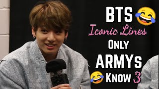 BTS Iconic Lines Only ARMYs Know Part 3 [upl. by Simpson]