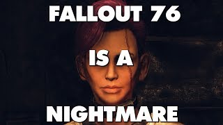 Fallout 76 Is An Absolute Nightmare  This Is Why [upl. by Rimola]