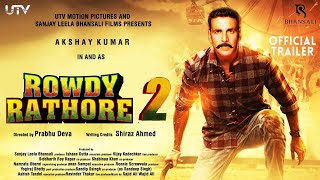 Rowdy Rathore 2  Official Concept Trailer  Akshay I Sonakshi Sinha  Sabina Khan  Action Film [upl. by Zaneta]