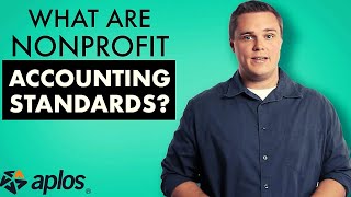 What are Nonprofit Accounting Standards [upl. by Einnaj818]