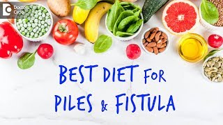 Diet modification for Piles and Fistula  Dr Rajasekhar M R  Doctors Circle [upl. by Atneciv]