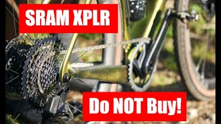 Why I Wouldnt Buy SRAM XPLR  Sram Gravel 1x12 Groupset [upl. by Yenots273]