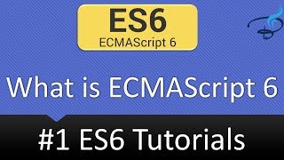 ECMAScript 6 Tutorials  What is ECMAScript ES6 1 [upl. by Jim379]