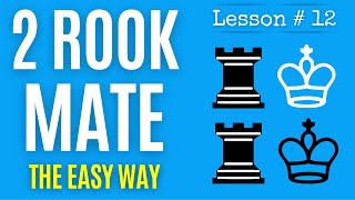 Chess Lesson  12 Two rook checkmate  Dont let them escape once you are ahead  Basic checkmates [upl. by Letsirc]