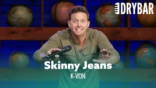 Men Should NEVER Wear Skinny Jeans Kvon [upl. by Guinn]