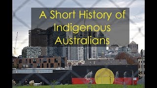 A Short History of Indigenous Australians [upl. by Buehler]