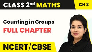 Counting In Groups  Full Chapter Explanation With Worksheet  Class 2 Maths Chapter 2 [upl. by Beryle150]