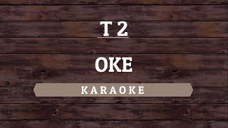 T2  OK Karaoke By Akiraa61 [upl. by Kamillah887]