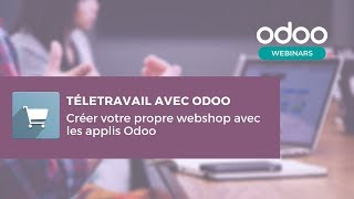 Téletravail avec Odoo Créer votre propre webshop [upl. by Jeconiah254]