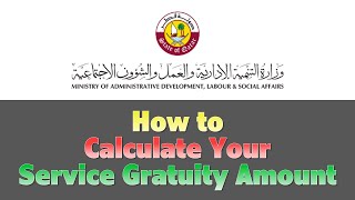 Qatar  How to calculate End of Service Gratuity  Ministry of Labor Provides an Online Tool [upl. by Atiuqet]