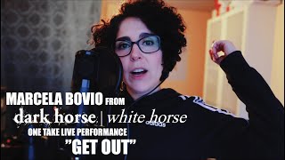 Dark Horse White Horse  quotGet Outquot one take performance by Marcela Bovio [upl. by Atiker]