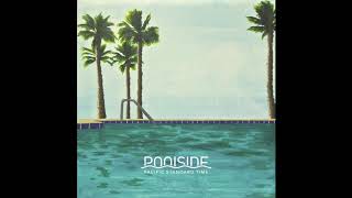 Poolside – Pacific Standard Time Full Album Official Audio [upl. by Ttessil230]