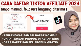 TERBARU TUTORIAL DAFTAR TIKTOK AFFILIATE TERLENGKAP 2024 TANPA MINIMAL FOLLOWERS LANGSUNG DITERIMA [upl. by Sandberg731]