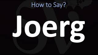 How to Pronounce Joerg CORRECTLY [upl. by Yeca]