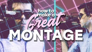 How to Create a Great Cinematic Montage [upl. by Eilagam204]