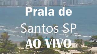 Câmera ao vivo da Praia de Santos SP [upl. by Latsirhc]