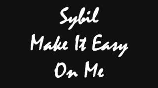 Sybil  Make It Easy On Me [upl. by Giralda]