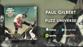 Paul Gilbert  Fuzz Universe Official Audio [upl. by Feeley681]