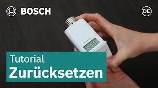 Zurücksetzen des HeizkörperThermostats  Bosch Smart Home [upl. by Nixie783]