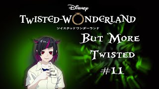 Twisted Wonderland but more twisted 11 Absolute Chaos [upl. by Aicre]