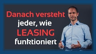 Einfach erklärt So funktioniert Leasing [upl. by Siuqram]