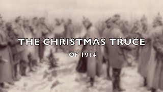 The Christmas Truce of 1914 [upl. by Nanete]